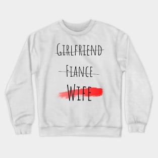 Girlfriend Fiance Wife - Girlfriend day Crewneck Sweatshirt